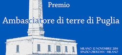 Immagine associata al documento: IX edizione Premio "Ambasciatore di terre di Puglia" - Milano, 12 nov.