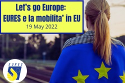 Immagine associata al documento: Let's go Europe: EURES e la Mobilit in EU - 19 Maggio 2022