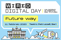 Immagine associata al documento: Marted 11 febbraio al Petruzzelli la terza edizione del Wired Digital Day